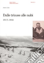 Dalle trincee alle nubi (1915-1918)