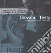 Giovanni Tiella. Architettura in tempo di guerra (1915-1919) libro