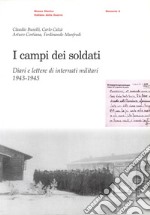 I campi dei soldati. Diari e lettere di internati militari (1943-1945)