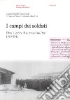I campi dei soldati. Diari e lettere di internati militari (1943-1945) libro