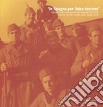 In Spagna per l'idea fascista. Legionari trentini nella guerra civile spagnola (1936-1939)