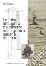 Le mine antiuomo e anticarro nelle guerre italiane del '900 libro