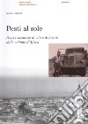 Posti al sole. Diari e memorie di vita e di lavoro dalle colonie d'Africa libro