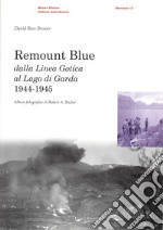 Remount Blue. Dalla linea gotica al Lago di Garda 1944-1945