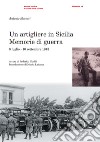 Artigliere in Sicilia. Memorie di guerra (8 luglio-10 settembre 1943) libro