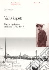 Vainã kaputt. Guerra e prigionia in Russia (1942-45) libro di Beraudi Gino