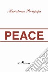 Peace libro di Protopapa Mariateresa