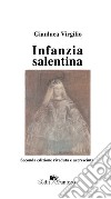 Infanzia salentina. Ediz. ampliata libro di Virgilio Gianluca