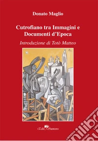 Cutrofiano tra immagini e documenti d'epoca