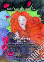 Autori in cammino verso la luce. Antologia. XX concorso 2020 libro