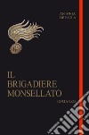 Il brigadiere monsellato libro