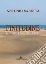 Finitudine. Quaderno poetico libro