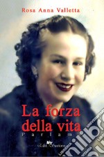 La forza della vita. Parlami