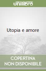 Utopia e amore