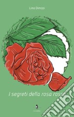 I segreti della rosa rossa