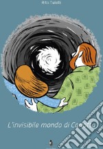 L'invisibile mondo di Carlotta libro