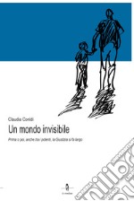 Un mondo invisibile. Prima o poi, anche tra i potenti, la giustizia si fa largo libro