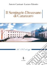 Il Seminario Diocesano di Catanzaro. Dal 1567 ad oggi libro