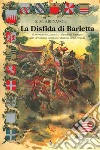 La disfida di Barletta. Il Normanno Ludovico Abenavoli Drengot uno dei tredici campioni italiani della disfida libro di Abenavoli S. M.