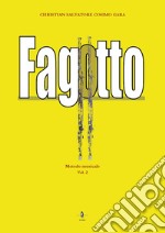 Fagotto. Metodo musicale. Vol. 2