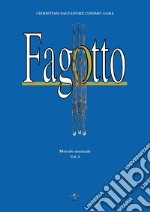 Fagotto. Metodo musicale. Vol. 3