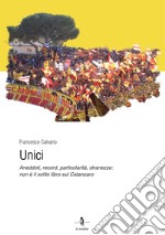 Unici. Aneddoti, record, particolarità, stranezze: non è il solito libro sul Catanzaro