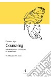 Counseling. Manuale di istruzione e formazione: la trama dei saperi. Vol. 2: Natura e cultura umana libro di Nigro Domenico