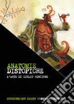 Anatomie distopiche. L'arte di Giulio Rincione. Ediz. illustrata libro