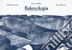 Balenologia. I cetacei da Ismaele a oggi libro