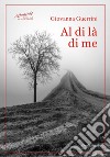 Al di là di me libro