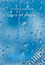 Gocce di poesia libro