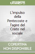 L'impulso della Pentecoste e l'agire del Cristo nel sociale libro