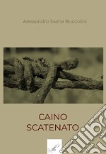 Caino scatenato