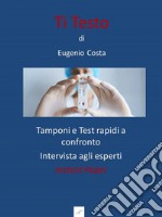 Ti testo. Tamponi e test rapidi a confronto. Intervista agli esperti libro