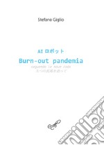 AI Burn-out pandemia seguendo Le nove code. Ediz. italiana e giapponese libro