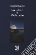 Invisibile e misterioso