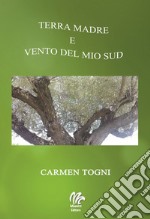 Terra madre e vento del mio sud libro