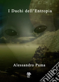 I duchi dell'Entropia