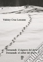 Demamah: il signore del deserto-Demamah: el señor del desierto. Ediz. bilingue libro