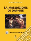 La maledizione di Daphne libro di Bastiani Giorgio