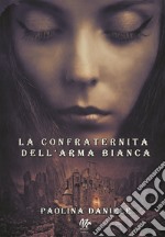 La confraternita dell'arma bianca