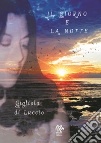 Il giorno e la notte libro