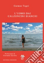 L'uomo dai calzoncini bianchi libro