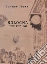 Bologna dieci più uno libro