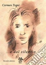 ...E dal silenzio libro