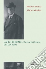 Carlo III Rosso, barone di Cerami, e i suoi anni