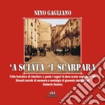 'A sciàta 'i scarpara. Folle tentativo di rimettere a posto i negozi là dove erano negli anni '40. Ricordi carichi di memoria e nostalgia di gioventù dedicati ad Umberto Domina