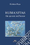 Humanitas. Gli specchi dell'uomo. Nuova ediz. libro