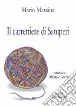 Il carrettiere di Samperi. Nuova ediz.