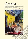 Ameno. Considerazioni semiserie ed altre amenità a commento dei fatti accaduti negli ultimi anni. Nuova ediz. libro di Catania Luciano